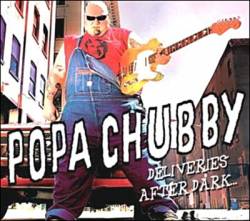 Popa Chubby : Deliveries After Dark